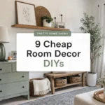 9 Cheap Room Decor DIY Ideas That Cost Under $99 and Look Like You Spent More