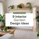 9 Interior Garden Design Home Ideas That Bring Nature Into Every Room