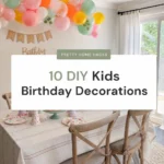 10 DIY Kids Birthday Decorations at Home Any Parent Can Pull Together the Night Before