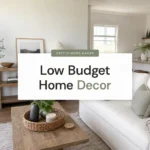 Low Budget Home Decor