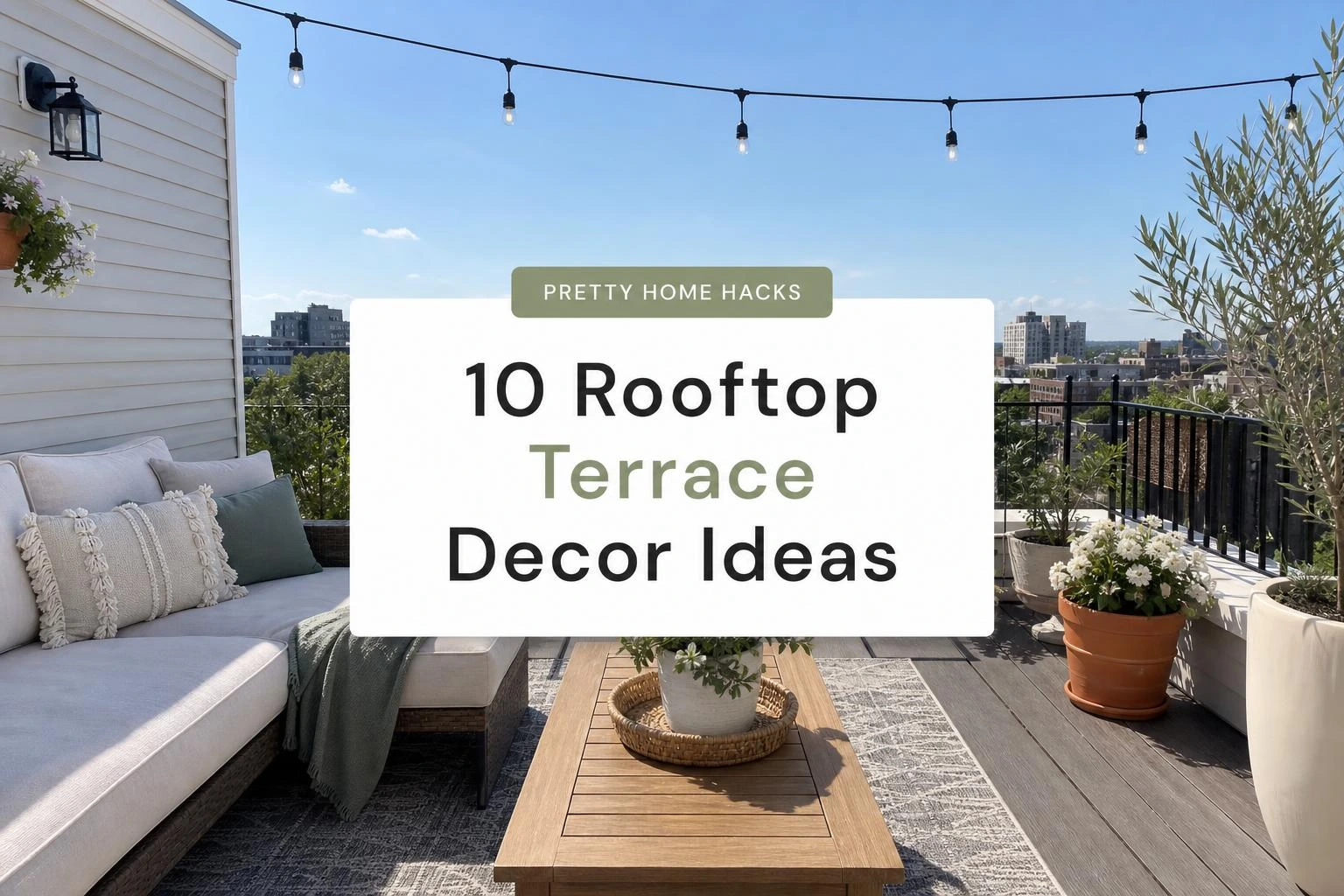 10 Rooftop Terrace Decor Ideas That Make You Never Want to Leave Home in the Summer