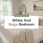 White And Beige Bedroom