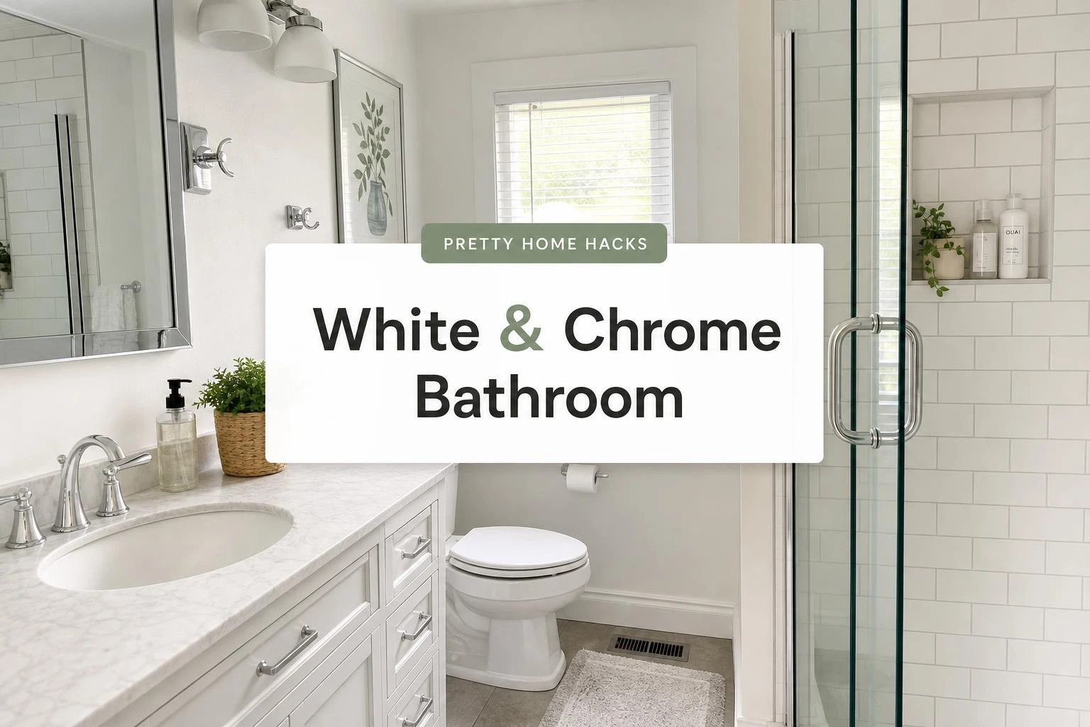 15 White and Chrome Bathroom Decor Ideas That Actually Look Polished